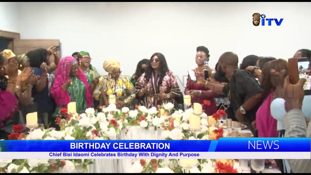 BIRTHDAY CELEBRATION: Chief Bisi Idaomi Celebrates Birthday With Dignity And Purpose