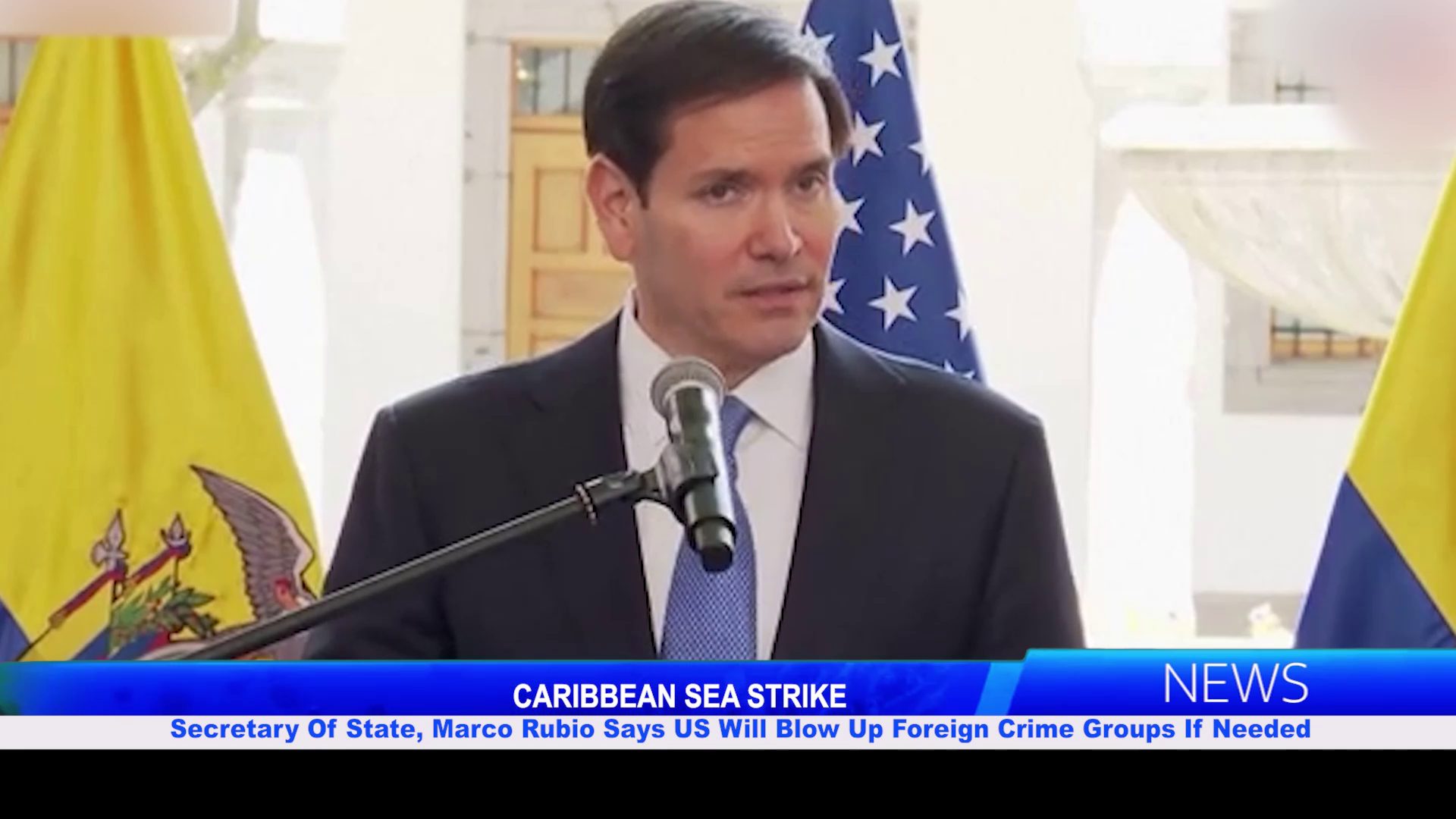 CARIBBEAN SEA STRIKE: Secretary Of State, Marco Rubio Says US Will Blow Up Foreign Crime Groups If Needed