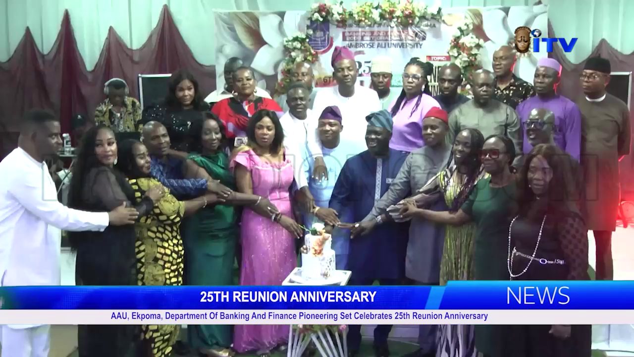 AAU, Ekpoma, Department Of Banking And Finance Pioneering Set Celebrates 25th Reunion Anniversary