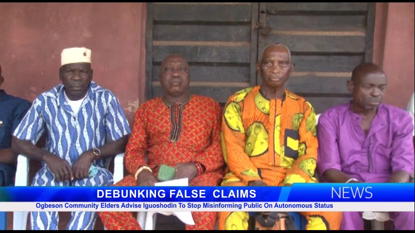 Ogbeson Community Elders Advise Iguoshodin To Stop Misinforming Public On Autonomous Status