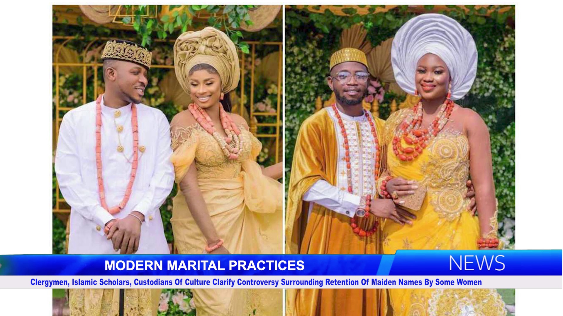 Clergymen, Islamic Scholars, Custodians Of Culture Clarify Controversy Surrounding Retention Of Maiden Names By Some Women