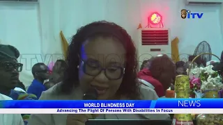 WORLD BLINDNESS DAY: Advancing The Plight Of Persons With Disabilities In Focus