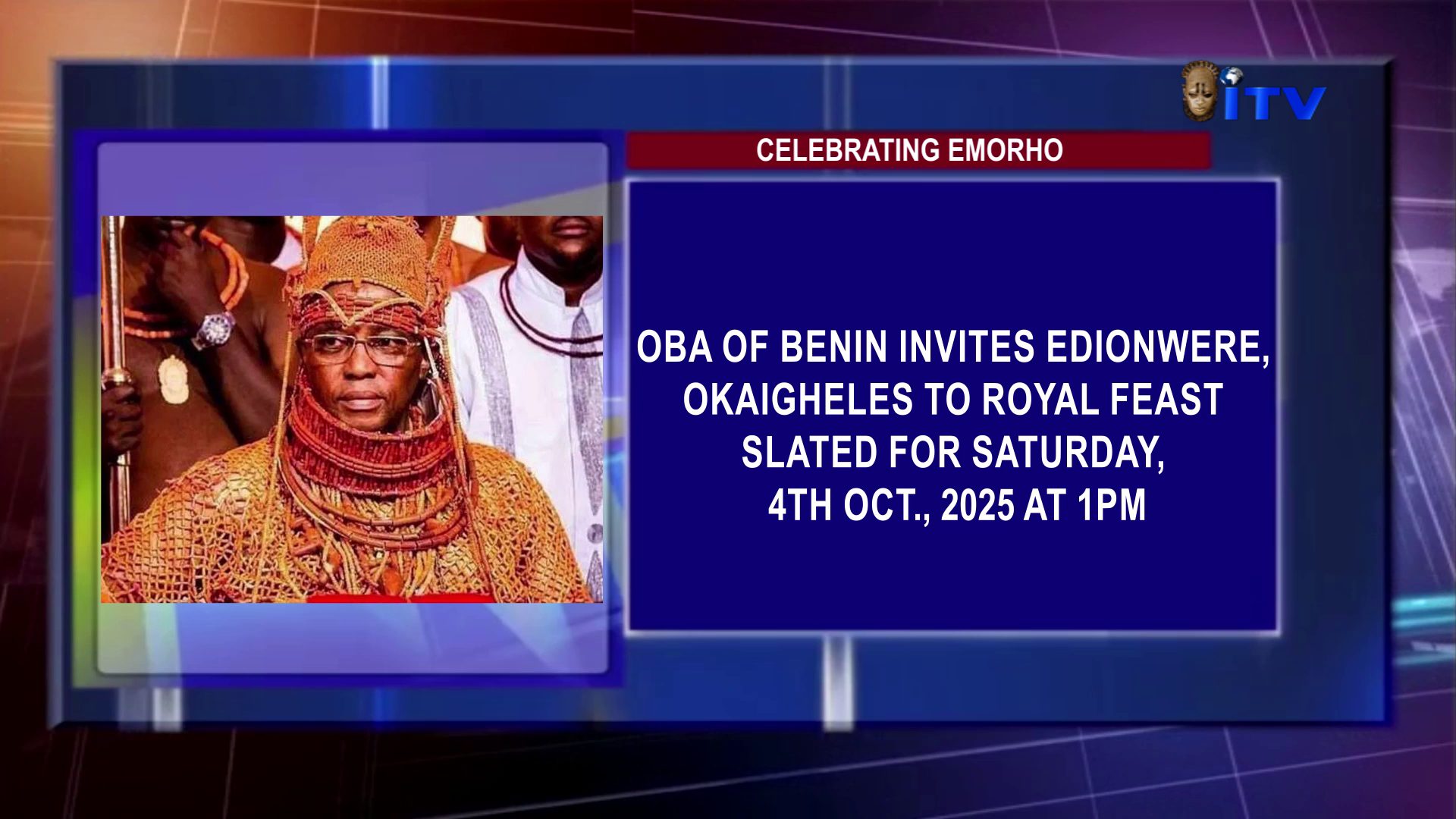 Celebrating Emorho: Oba Of Benin Invites Edionwere, Okaigheles To Royal Feast Slated For Saturday, 4th Oct., 2025 At 1pm