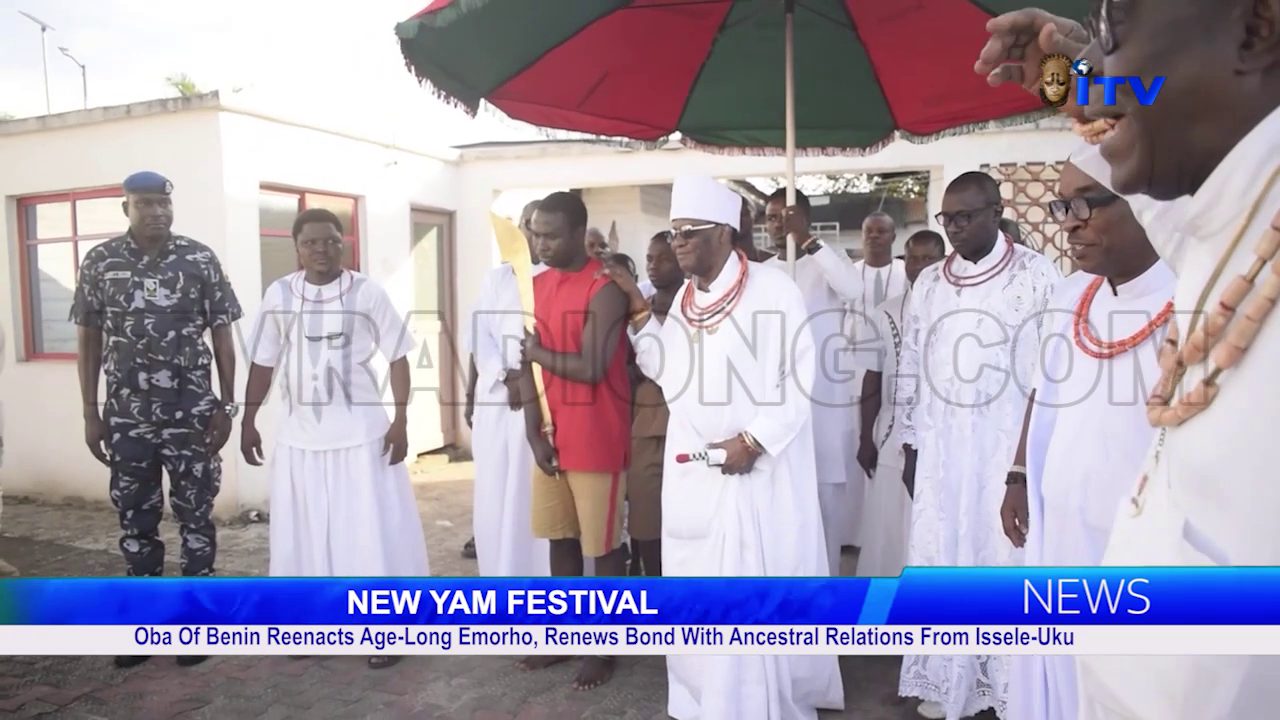 NEW YAM FESTIVAL: Oba Of Benin Reenacts Age-Long Emorho, Renews Bond With Ancestral Relations From Issele-Uku