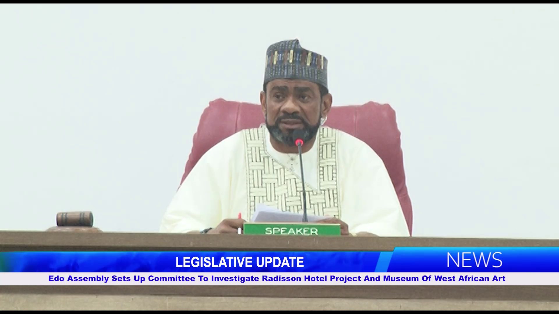 Edo Assembly Sets Up Committee To Investigate Radisson Hotel Project And Museum Of West African Art