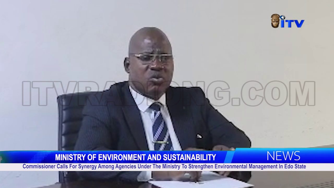Commissioner Calls For Synergy Among Agencies Under The Ministry To Strengthen Environmental Management In Edo State