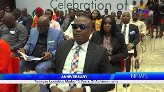 Anniversary: Tamrose Logistics Marks 15 Years Of Achievement