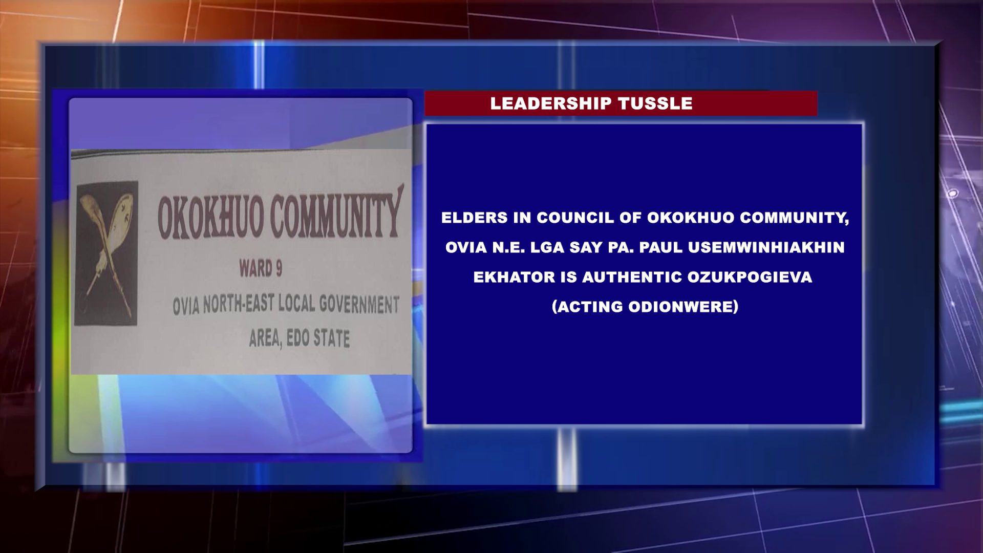 Elders In Council Of Okokhuo Community, Ovia N.E. LGA Say Pa. Paul Usemwinhiakhin Ekhator Is Authentic Ozukpogieva (Acting Odionwere)