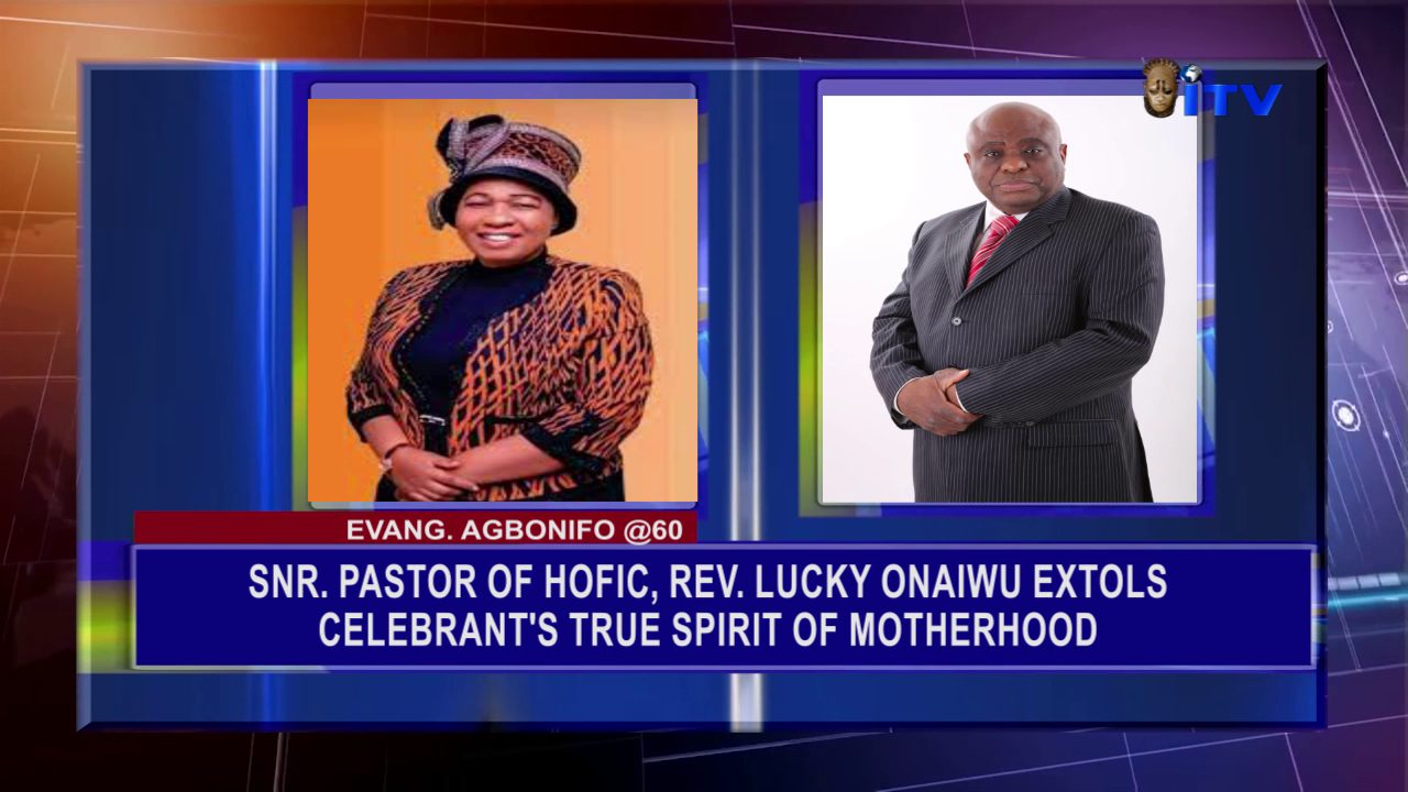 Evang. Agbonifo @60: Snr. Pastor Of Hofic, Rev. Lucky Onaiwu Extols Celebrant’s True Spirit Of Motherhood