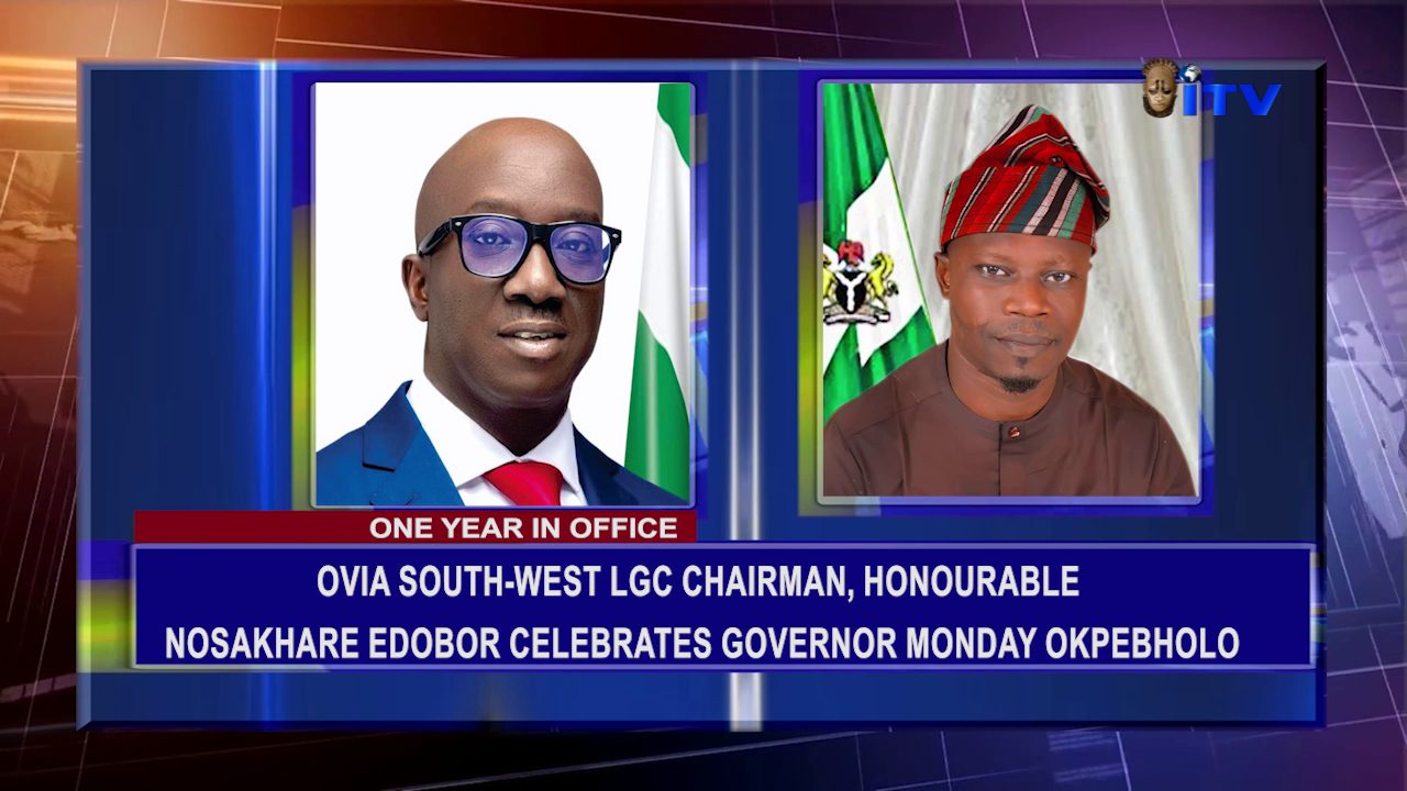 One Year In Office: Ovia South-West LGC Chairman, Honourable Nosakhare Edobor Celebrates Governor Monday Okpebholo