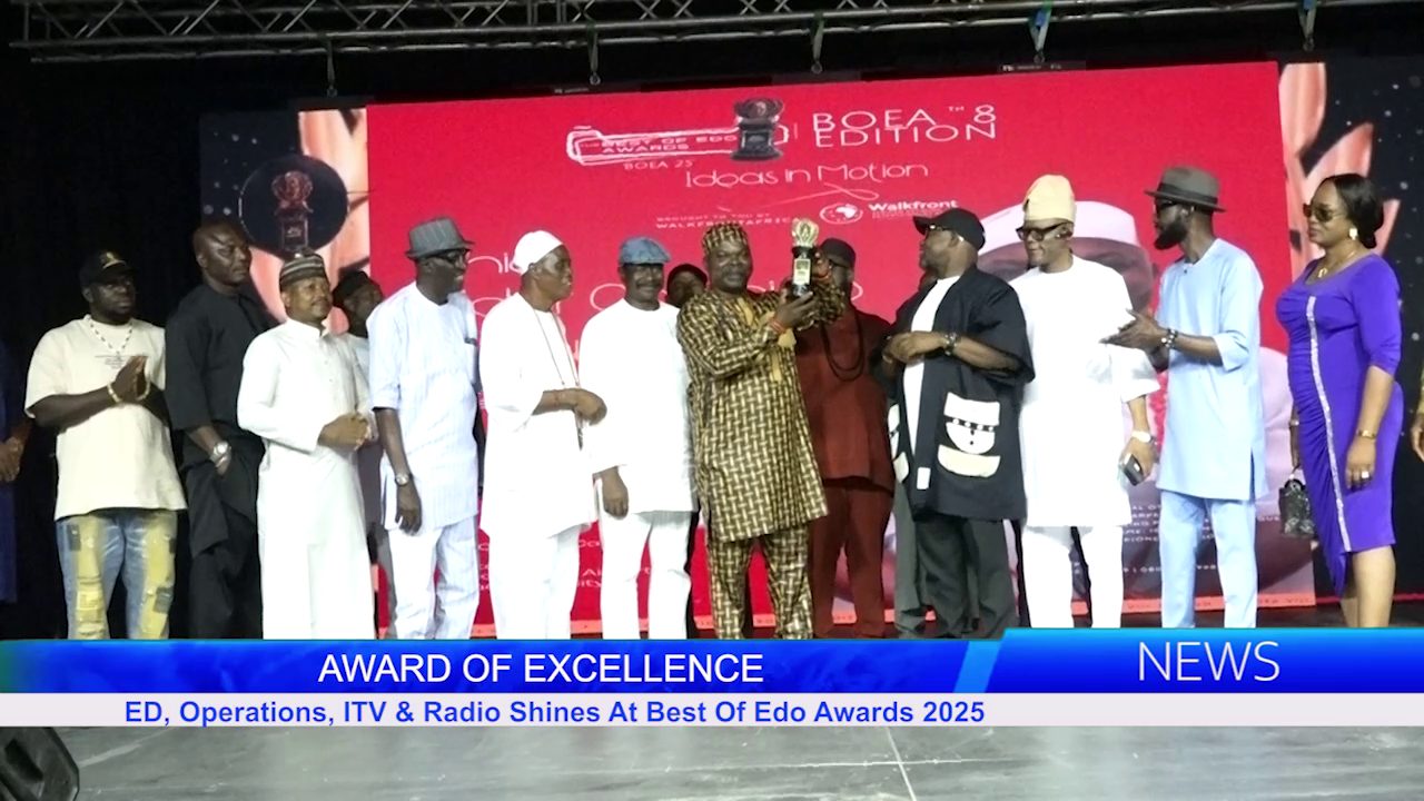 AWARD OF EXCELLNCE: ED, Operations, ITV & Radio Shines At Best Of Edo Awards 2025