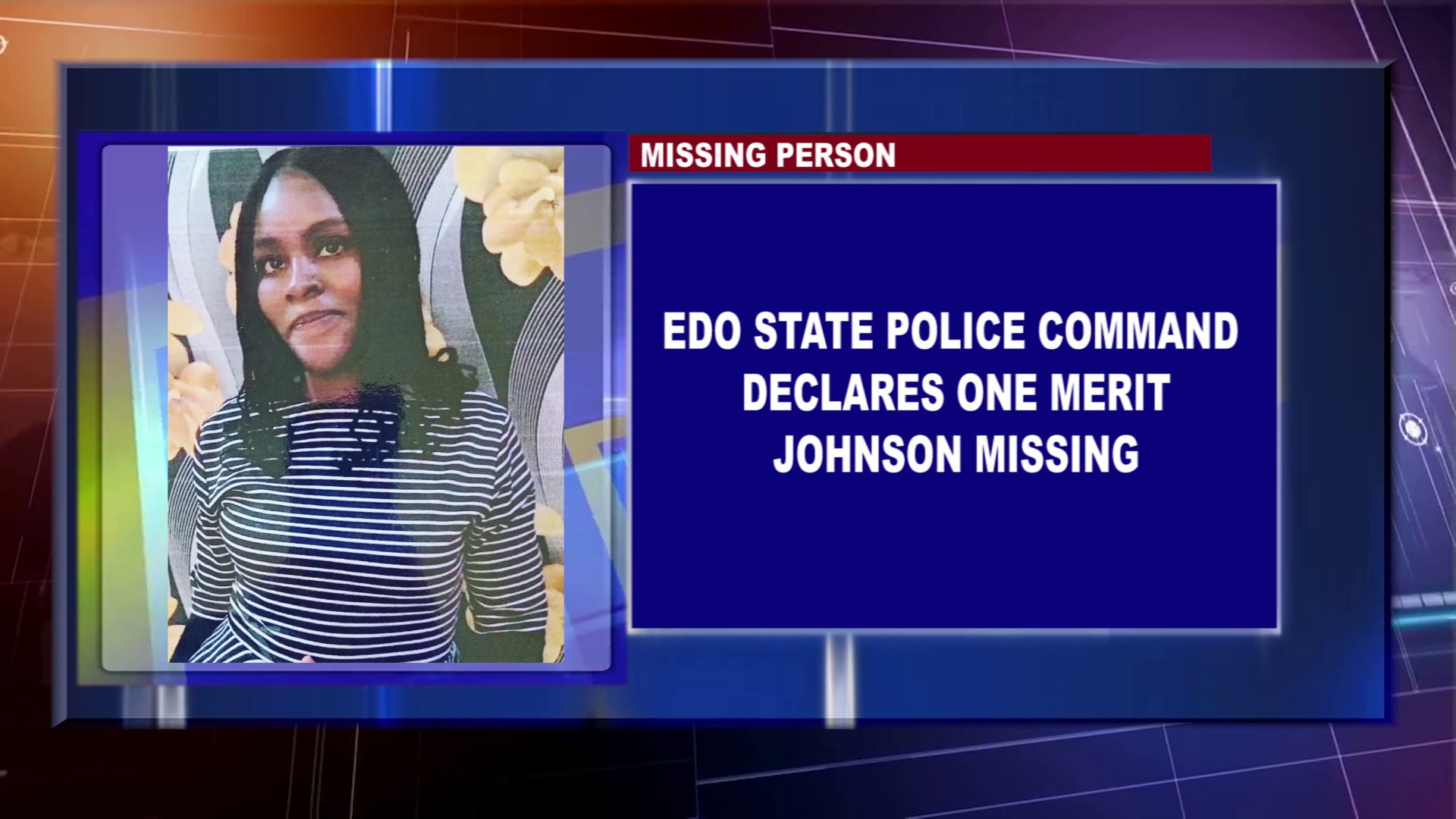 ‎Edo State Police Command Declares One Merit Johnson Missing