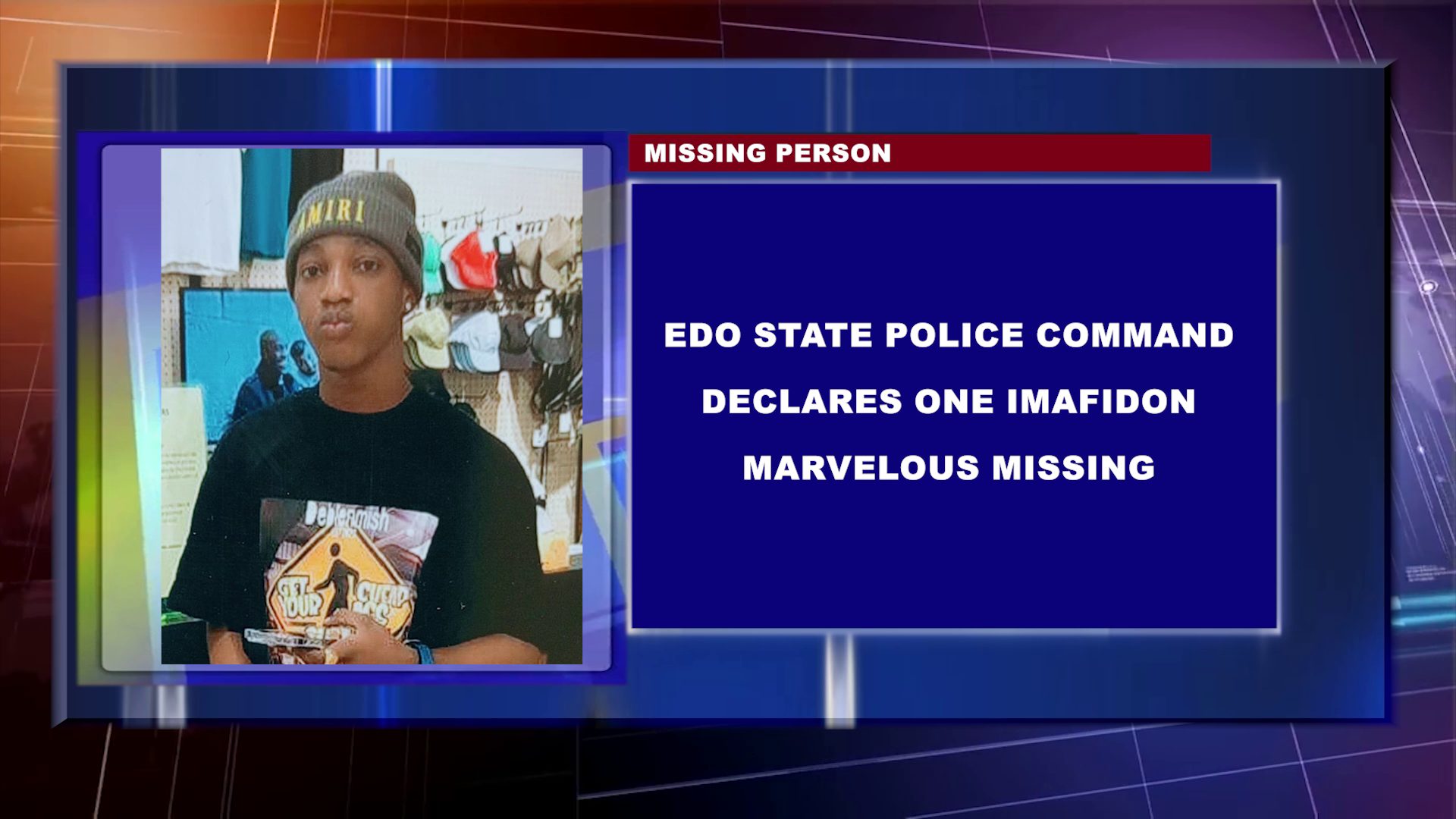 ‎Edo State Police Command Declares One Imafidon Marvelous Missing