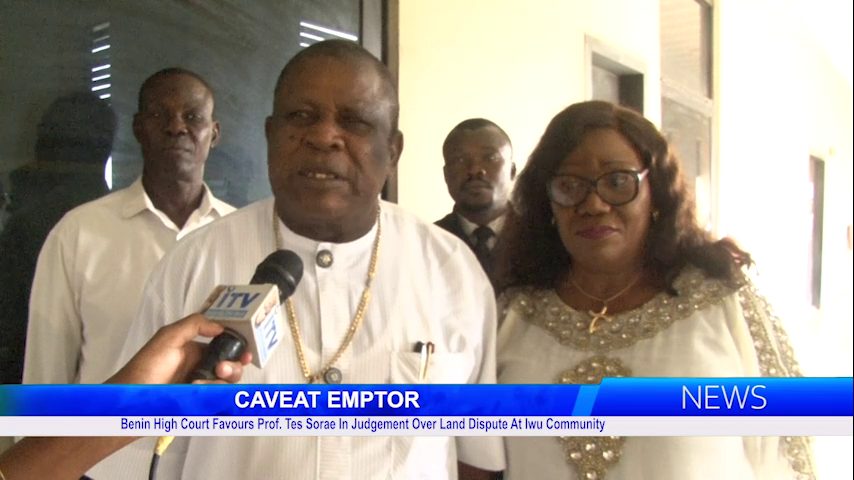 Benin High Court Favours Prof. Tes Sorae In Judgement Over Land Dispute At Iwu Community
