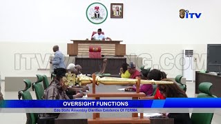 OVERSIGHT FUNCTIONS: Edo State Assembly Clarifies Existence Of FERMA