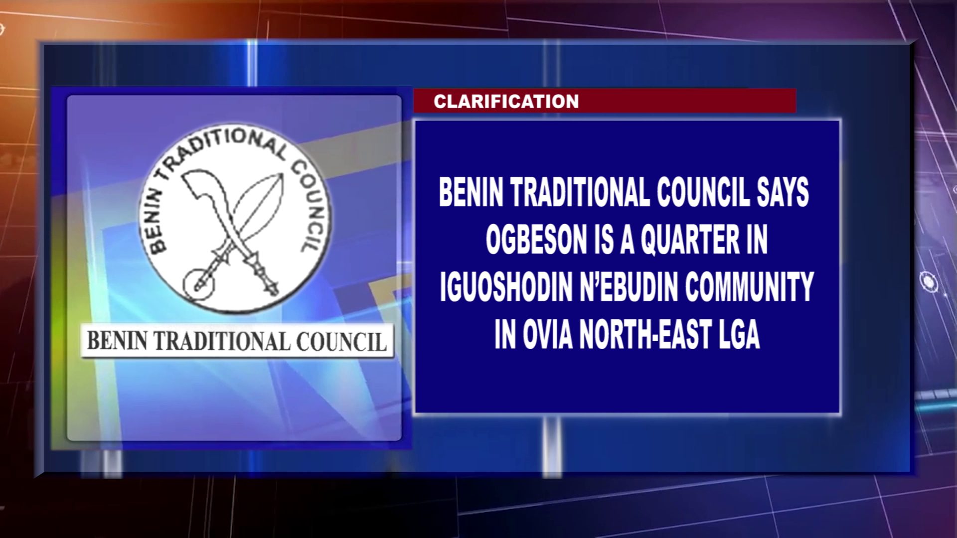 Benin Traditional Council Says Ogbeson Is A Quarter In Iguoshodin N’ebudin Community In Ovia North-East LGA