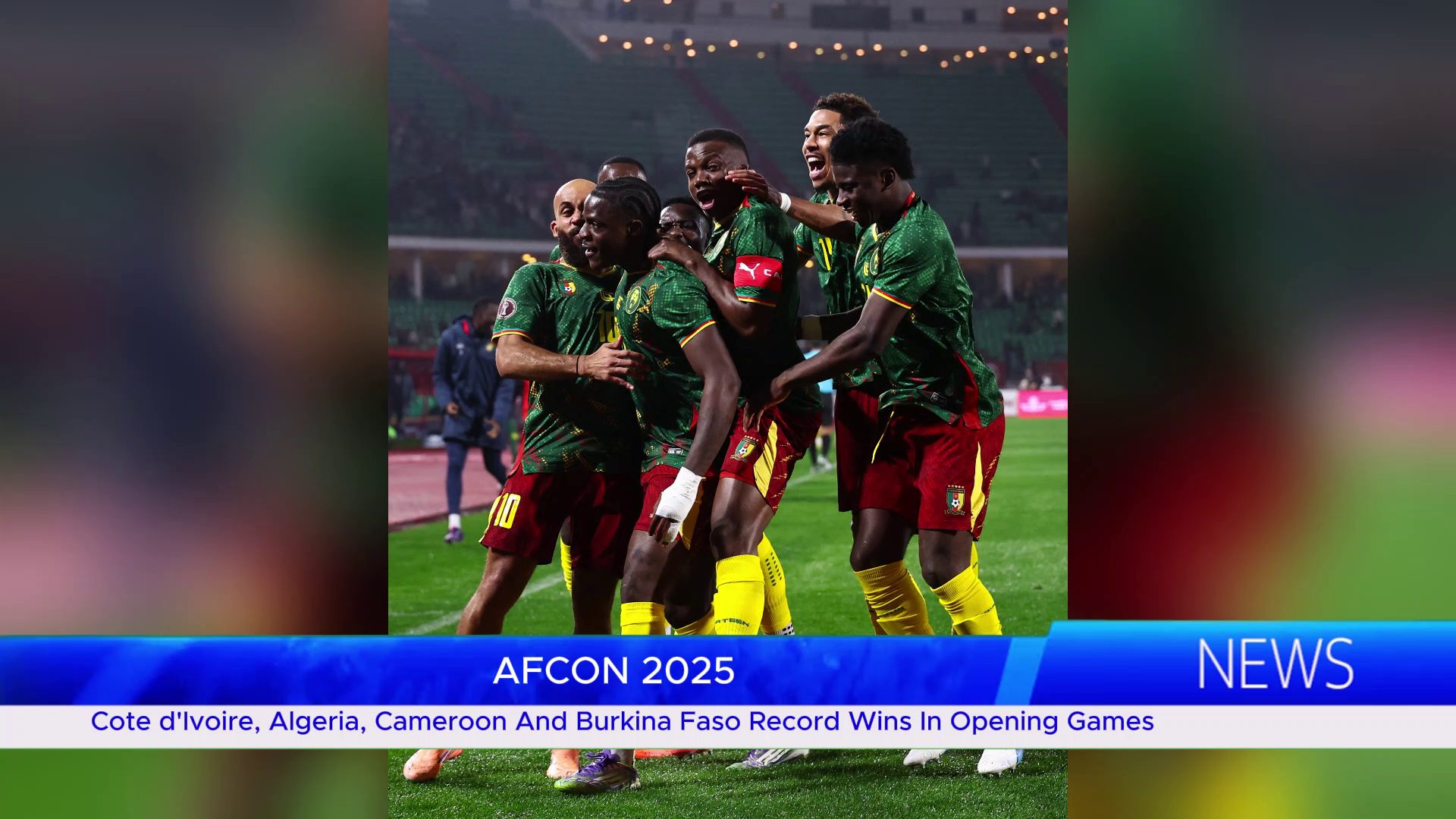AFCON 2025: Cote d’Ivoire, Algeria, Cameroon And Burkina Faso Record Wins In Opening Games