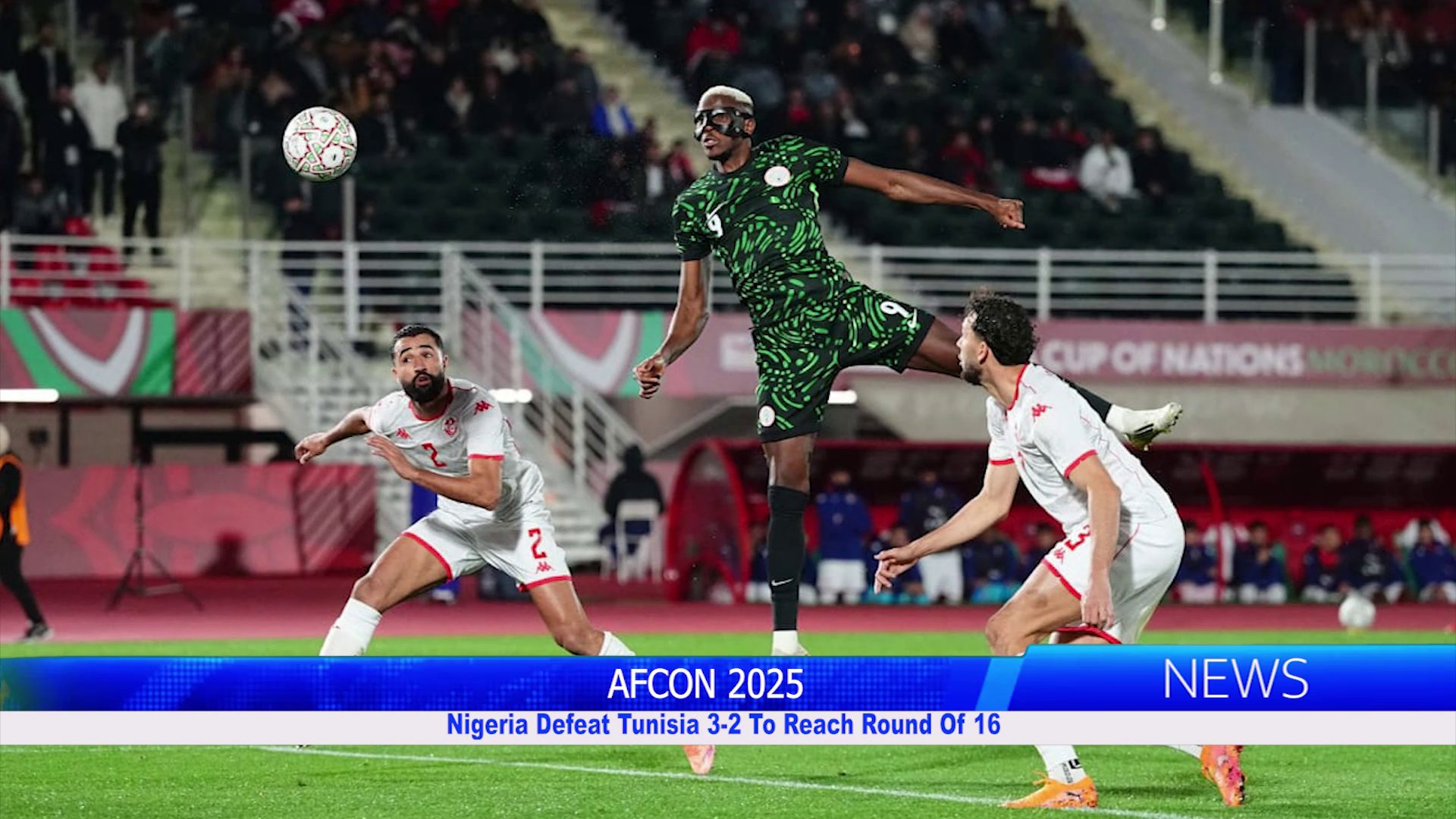 AFCON 2025: Nigeria Defeat Tunisia 3-2 To Reach Round Of 16