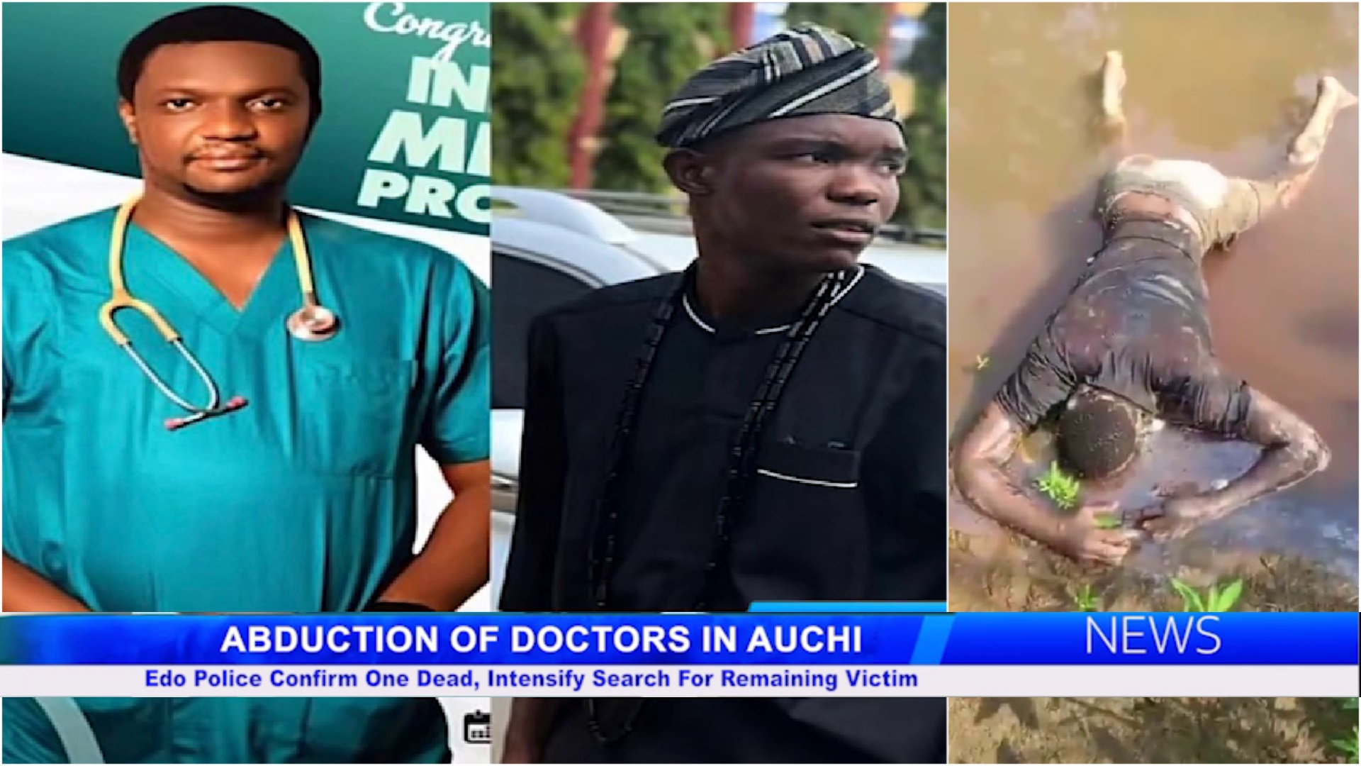 ABDUCTION OF DOCTORS IN AUCHI: Edo Police Confirm One Dead, Intensify Search For Remaining Victim