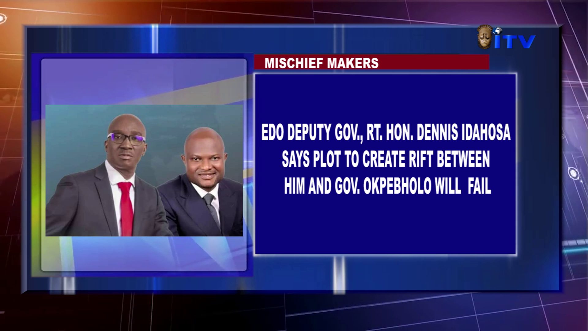 Edo Deputy Gov., Rt. Hon. Dennis Idahosa Says Plot To Create Rift Between Him And Gov. Okpebholo Will Fail