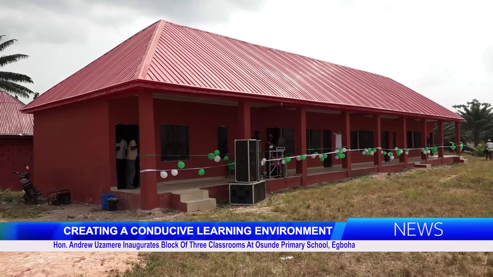 Hon. Andrew Uzamere Inaugurates Block Of Three Classrooms At Osunde Primary School, Egboha
