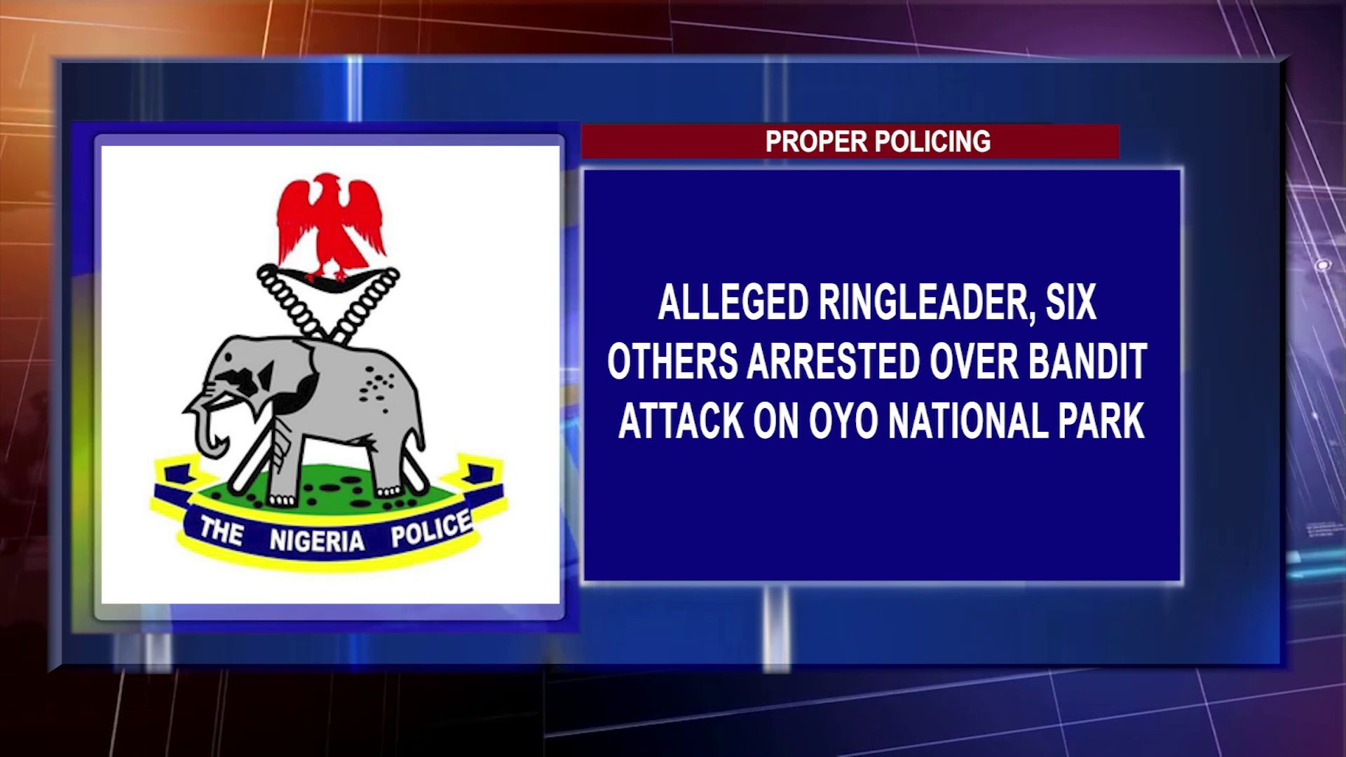 Alleged Ringleader, Six Others Arrested Over Bandit Attack On Oyo National Park