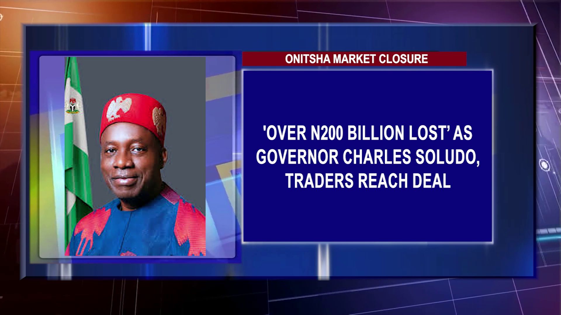 ‘Over N200 Billion Lost’ As Governor Charles Soludo, Traders Reach Deal
