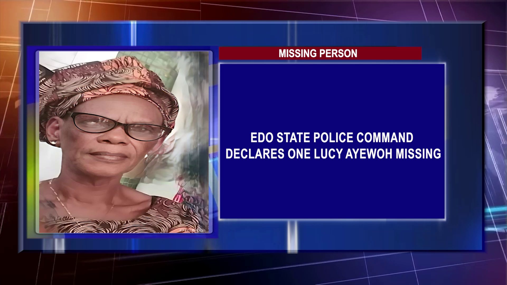 ‎Edo State Police Command Declares One Lucy Ayewoh Missing