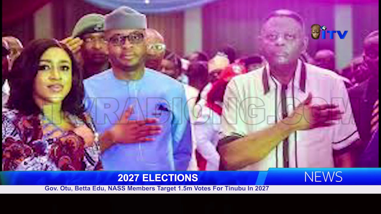 2027 ELECTIONS: Gov. Otu, Betta Edu, NASS Members Target 1.5m Votes For Tinubu In 2027