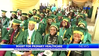 BOOST FOR PRIMARY HEALTHCARE: Moses & Grace College Inducts 179 Community Health Practitioners