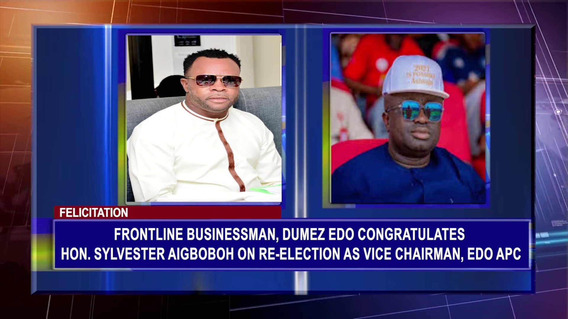 Frontline Businessman, Dumez Edo Congratulates Hon. Sylvester Aigboboh On Re-Election As Vice Chairman, Edo APC