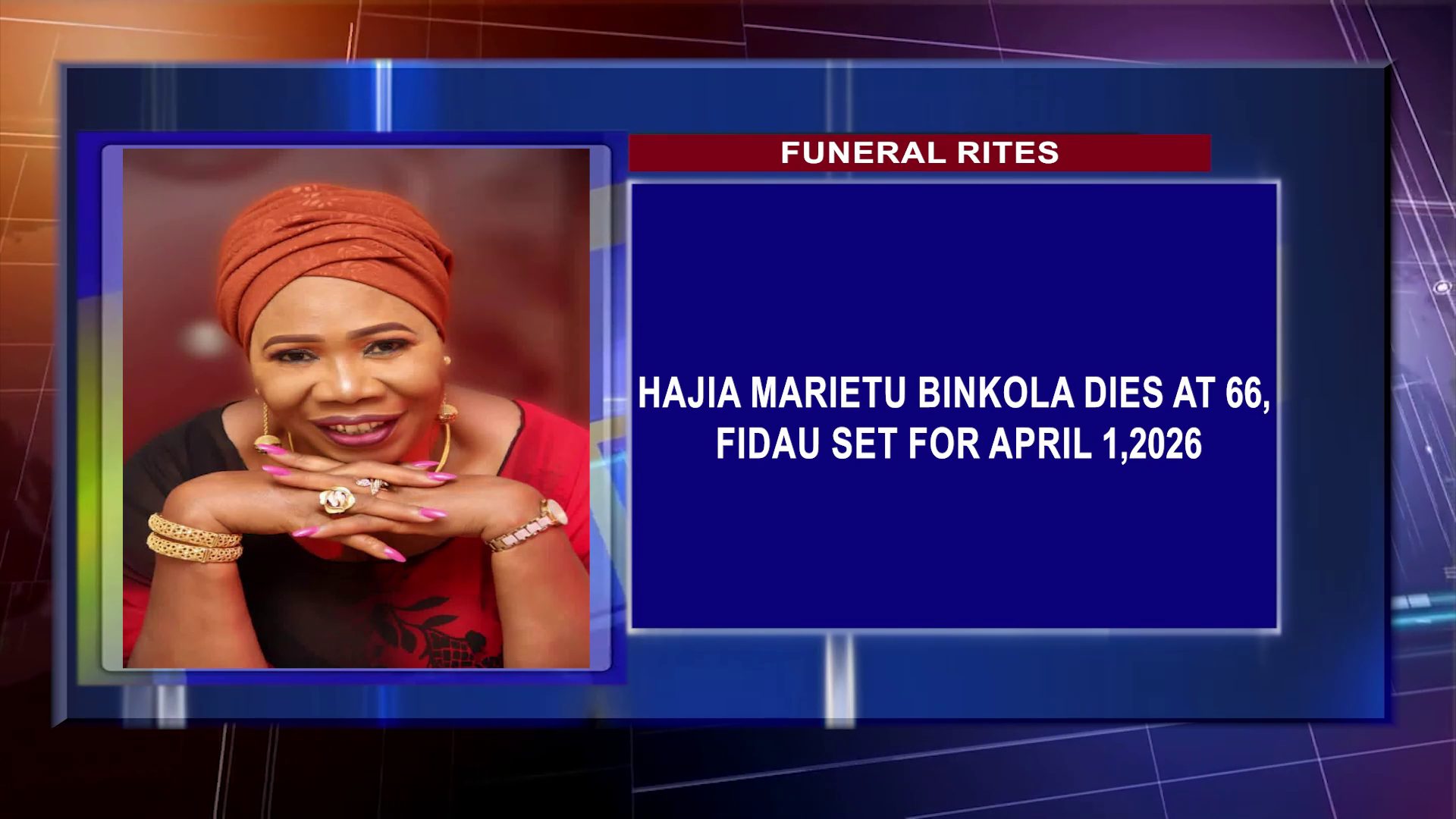 Hajia Marietu Binkola Dies At 66, Fidau Set For April 1, 2026