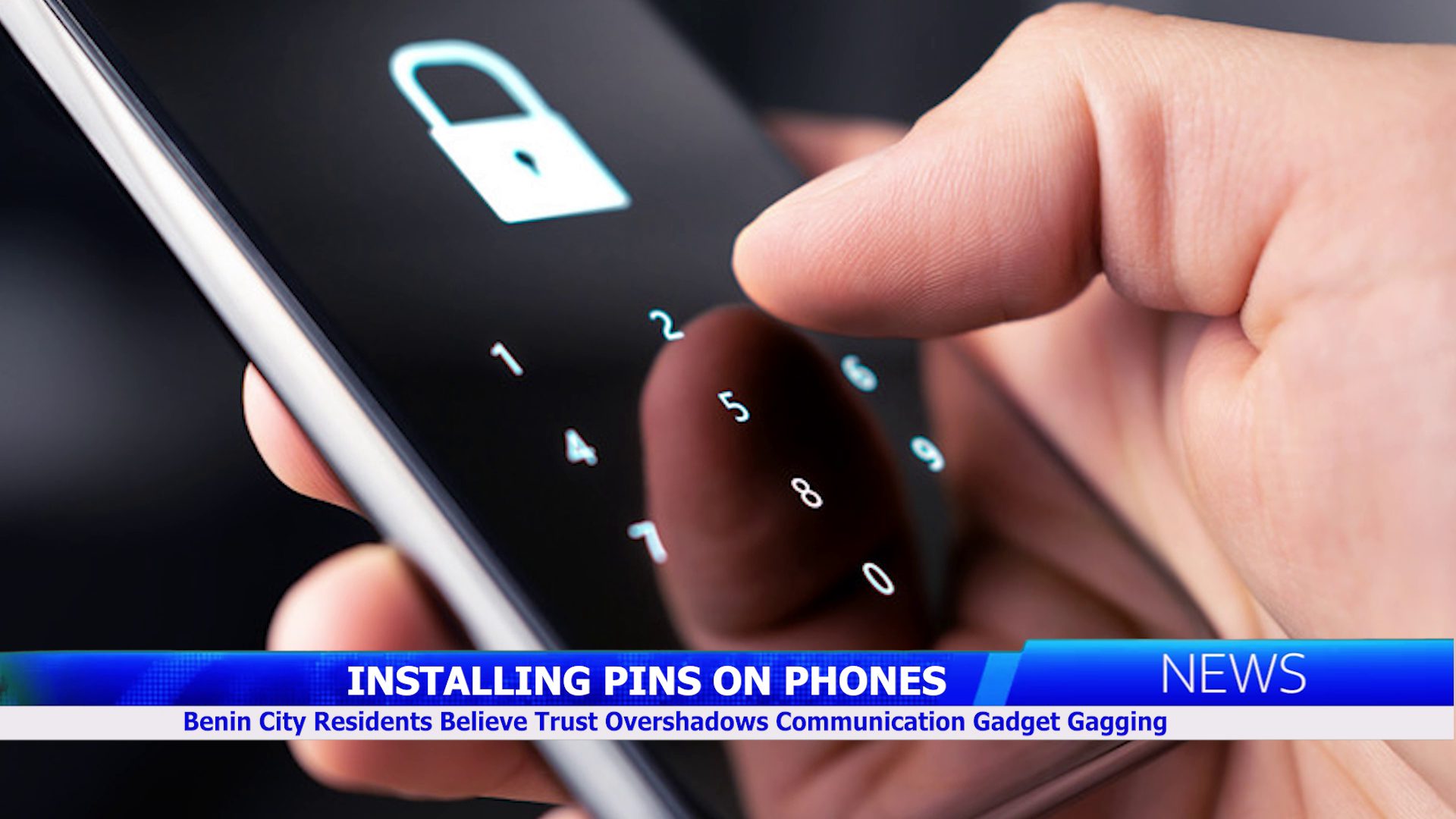 ‎INSTALLING PINS ON PHONES‎: ‎Benin City Residents Believe Trust Overshadows Communication Gadget Gagging
