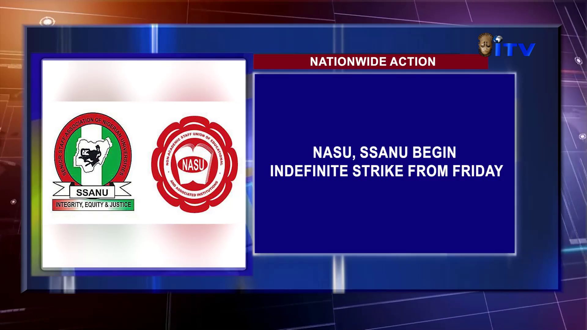 Nationwide Action: NASU, SSANU Begin Indefinite Strike From Friday