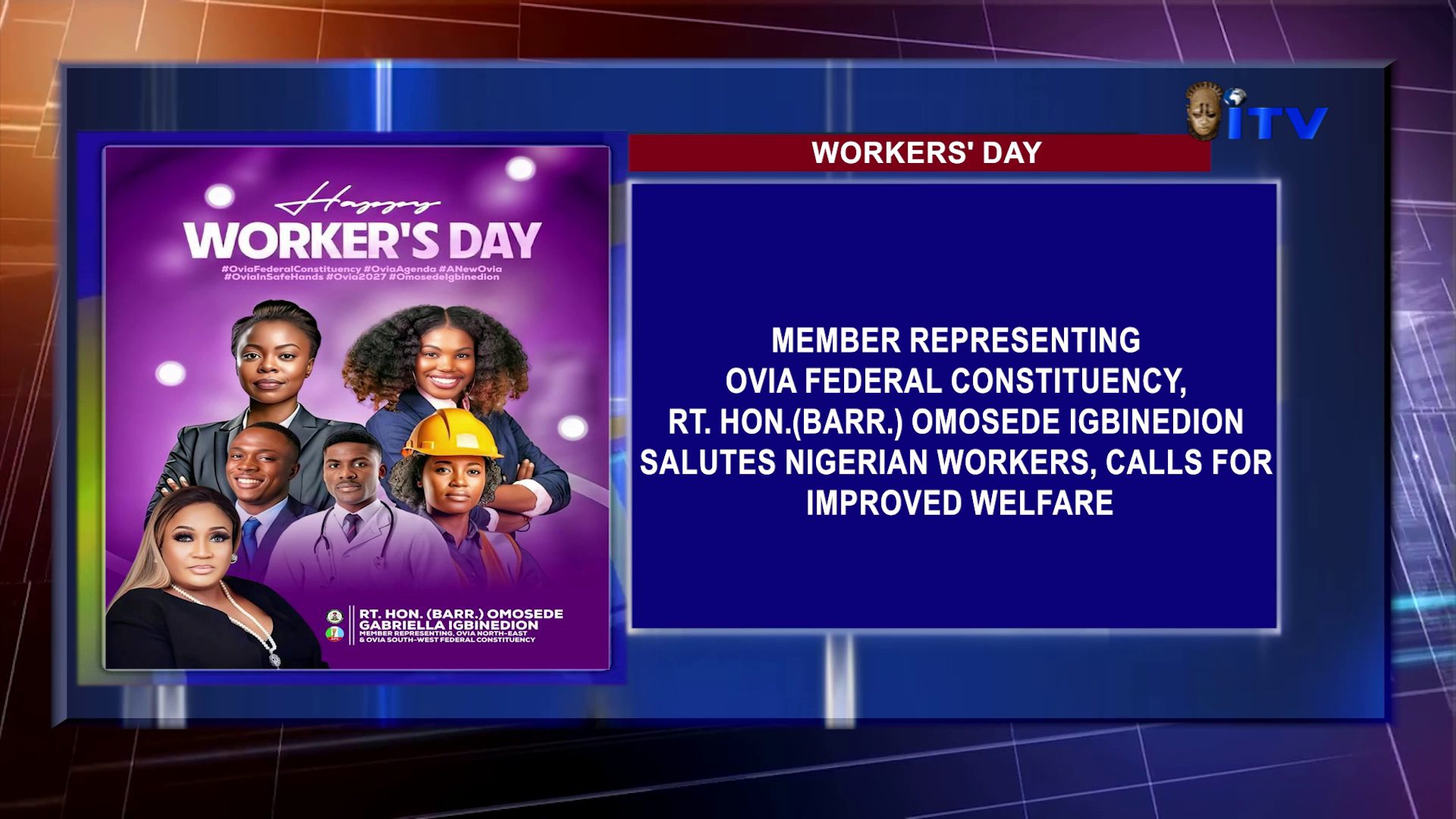 Workers’ Day: Member Representing Ovia Federal Constituency, Rt. Hon.(Barr.) Omosede Igbinedion Salutes Nigerian Workers, Calls For Improved Welfare