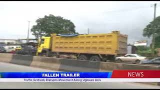 FALLEN TRAILER: Traffic Gridlock Disrupts Movement Along Ugbowo Axis