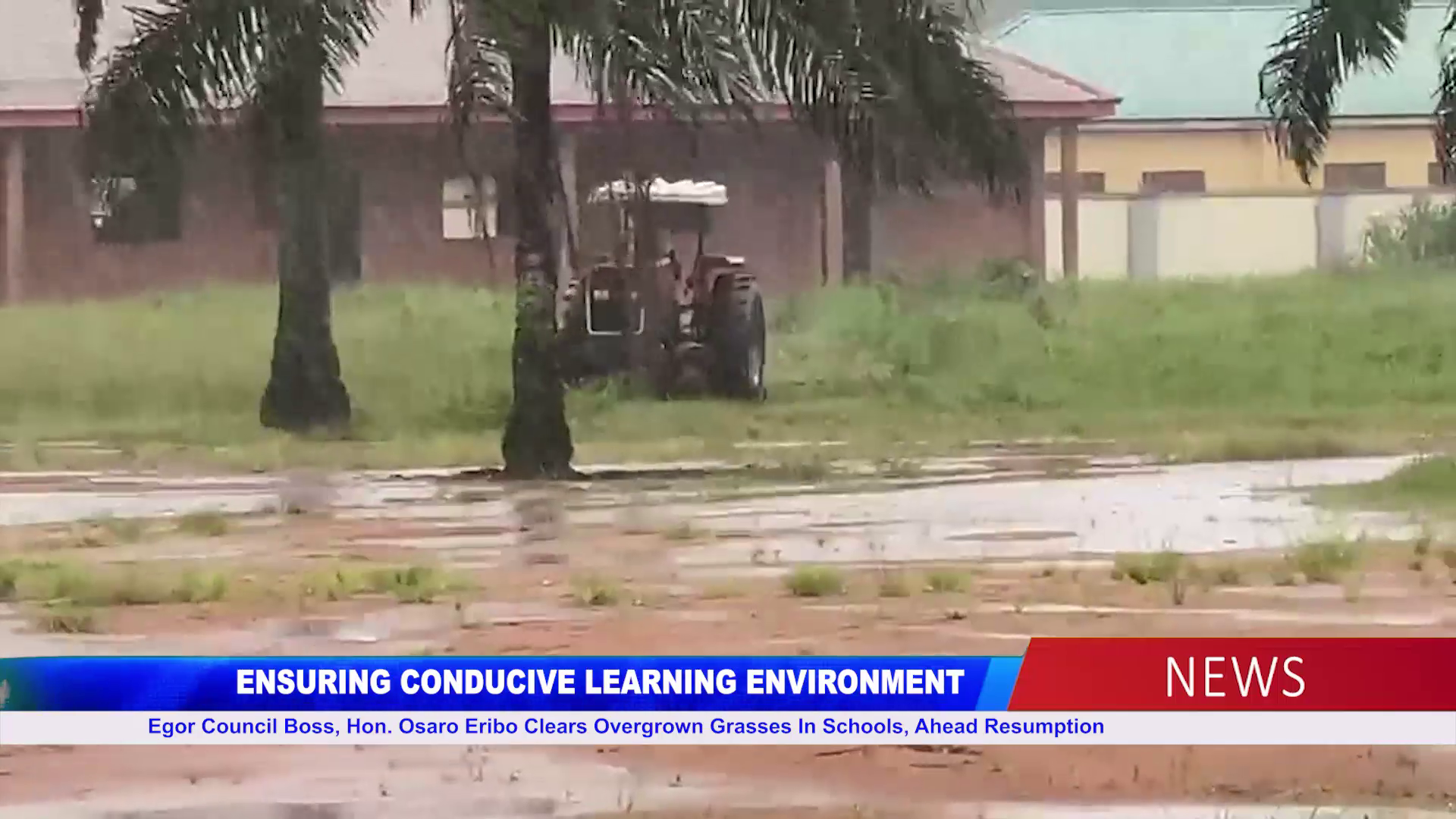 Egor Council Boss, Hon. Osaro Eribo Clears Overgrown Grasses In Schools, Ahead Resumption