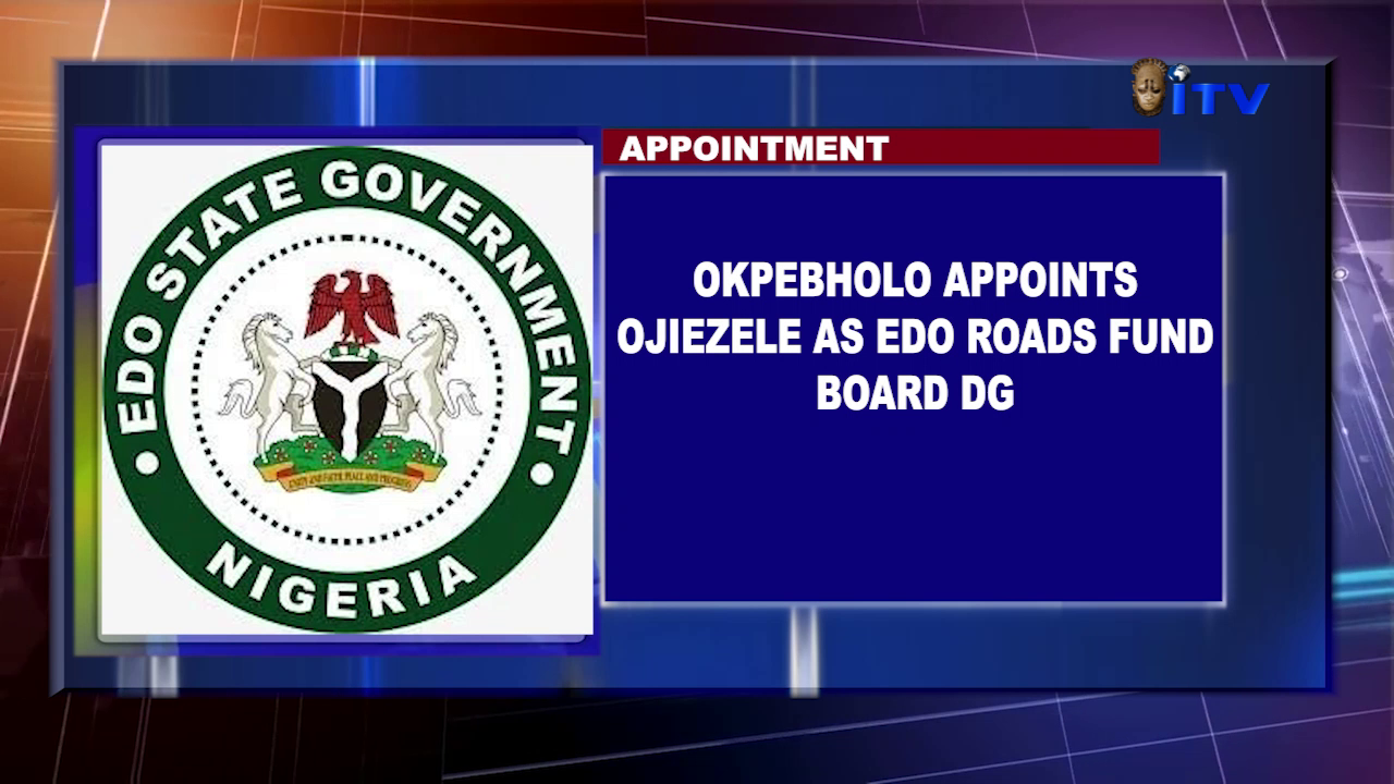 Appointment: Okpebholo Appoints Ojiezele As Edo Roads Fund Board DG