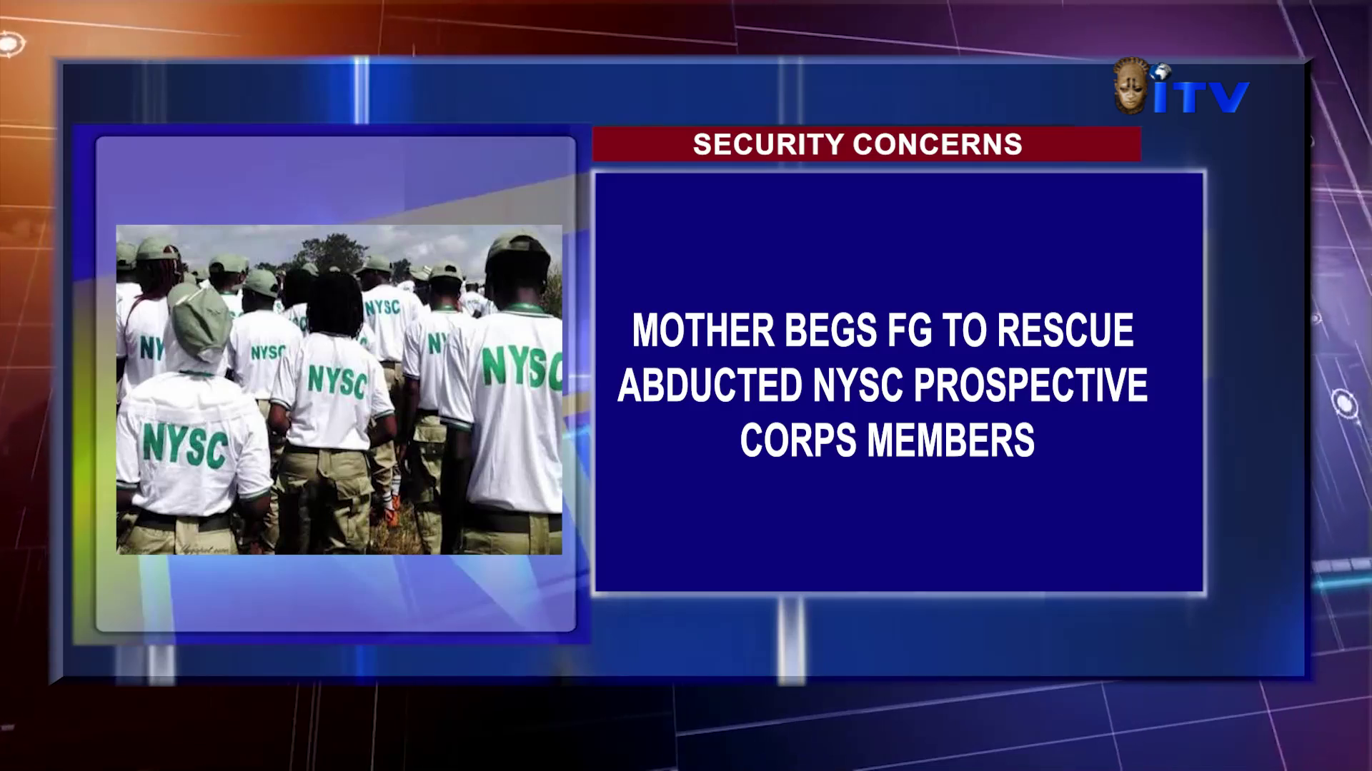 Security Concerns: Mother Begs FG To Rescue Abducted NYSC Prospective Corps Members