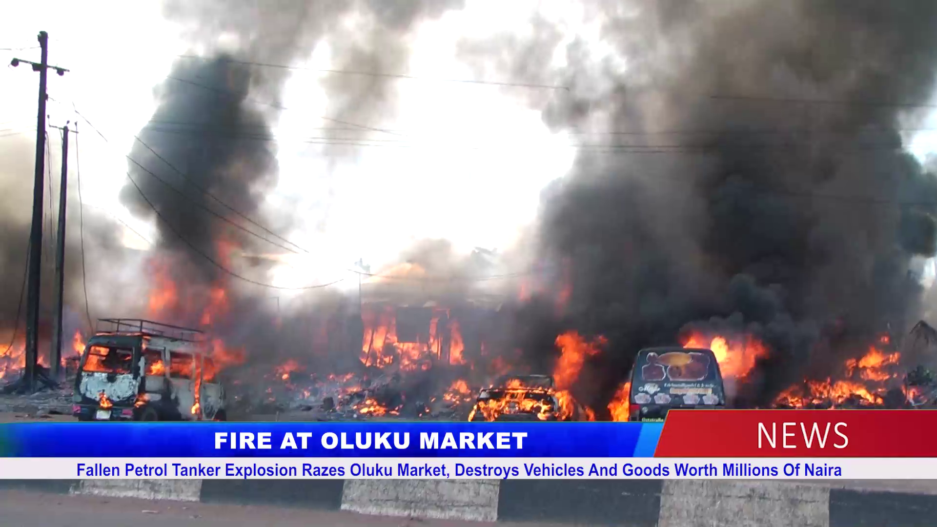 Fallen Petrol Tanker Explosion Razes Oluku Market, Destroys Vehicles And Goods Worth Millions Of Naira